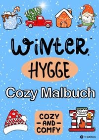 Produktbild: Malbuch f&uuml;r Winter - Hygge Cozy Comfy and Cute - Cozy Weihnachten Malbuch