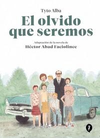 Produktbild: El Olvido Que Seremos (Novela Gr&aacute;fica) / Oblivion: A Memoir (Graphic Novel)