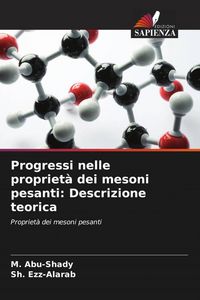 Produktbild: Progressi nelle propriet&agrave; dei mesoni pesanti: Descrizione teorica