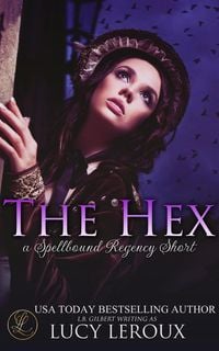 Produktbild: The Hex (Spellbound Regency, #0)