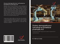 Produktbild: Zmiany demograficzne i cyfryzacja w kontek&iquest;cie przemys&iquest;u 4.0