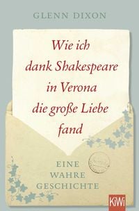 Produktbild: Wie ich dank Shakespeare in Verona die gro&szlig;e Liebe fand