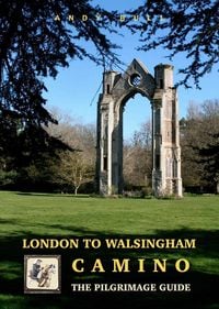 Produktbild: London to Walsingham Camino - The Pilgrimage Guide