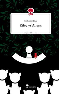 Produktbild: Riley vs Aliens. Life is a Story - story.one