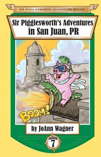 Produktbild: Sir Pigglesworth's Adventures in San Juan, PR