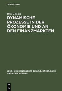 Produktbild: Dynamische Prozesse in der &Ouml;konomie und an den Finanzm&auml;rkten