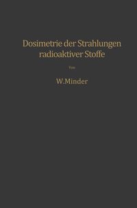Produktbild: Dosimetrie der Strahlungen radioaktiver Stoffe