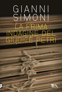 Produktbild: La prima indagine del giudice Petri seguito da 'Il cadavere nella valigia'