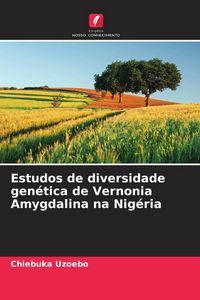 Produktbild: Estudos de diversidade gen&eacute;tica de Vernonia Amygdalina na Nig&eacute;ria