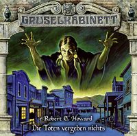 Bild vom Artikel Gruselkabinett - Folge 164 vom Autor Robert E. Howard