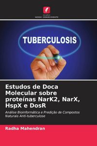 Produktbild: Estudos de Doca Molecular sobre prote&iacute;nas NarK2, NarX, HspX e DosR