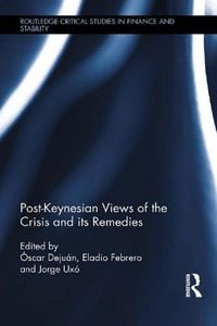 Produktbild: Post-Keynesian Views of the Crisis and its Remedies