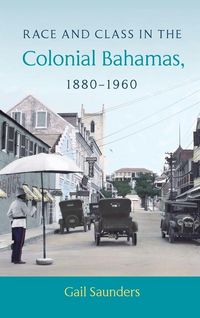 Produktbild: Race and Class in the Colonial Bahamas, 1880-1960