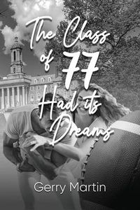 Produktbild: The Class of '77 Had its Dreams
