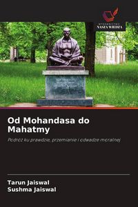 Produktbild: Od Mohandasa do Mahatmy