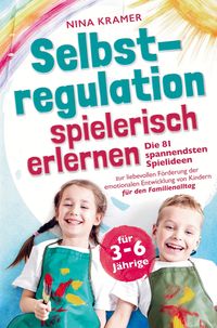 Produktbild: Selbstregulation spielerisch erlernen f&uuml;r 3-6 J&auml;hrige