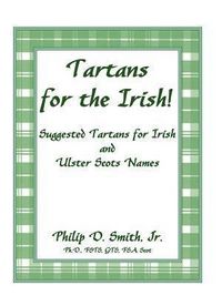 Produktbild: Tartans for the Irish!: Suggested Tartans for Irish and Ulster Scots Names