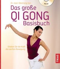 Das große Qi Gong Basisbuch