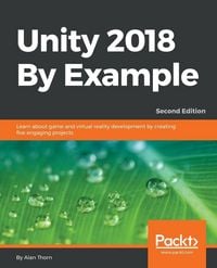 Produktbild: Unity 2018 By Example - Second Edition