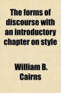 Produktbild: The Forms of Discourse with an Introductory Chapter on Style