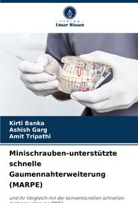 Produktbild: Minischrauben-unterst&uuml;tzte schnelle Gaumennahterweiterung (MARPE)