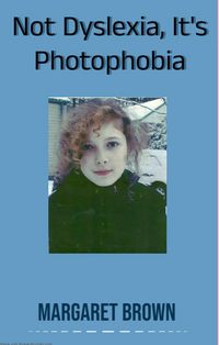 Produktbild: Not Dyslexia, It's Photophobia