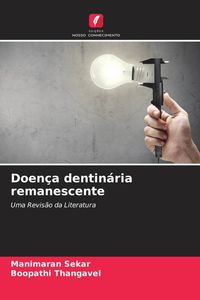 Produktbild: Doen&ccedil;a dentin&aacute;ria remanescente