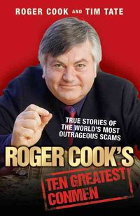 Bild vom Artikel Roger Cook's Greatest Conmen: True Stories of the World's Most Outrageous Scams vom Autor Roger Cook