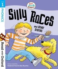 Produktbild: Read with Oxford: Stage 1: Biff, Chip and Kipper: Silly Races and Other Stories