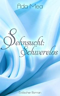 Bild vom Artikel Sehnsucht: Schwerelos vom Autor Ada Mea