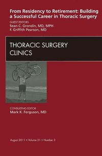Produktbild: From Residency to Retirement: Building a Successful Career in Thoracic Surgery, an Issue of Thoracic Surgery Clinics