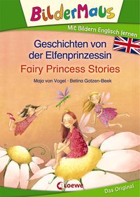 Bild vom Artikel Bildermaus - Mit Bildern Englisch lernen - Geschichten von der Elfenprinzessin - Fairy Princess Stories vom Autor Maja von Vogel