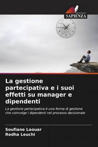 Produktbild: La gestione partecipativa e i suoi effetti su manager e dipendenti