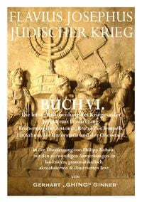 Produktbild: Flavius Josephus' J&uuml;discher Krieg / FLAVIUS JOSEPHUS J&Uuml;DISCHER KRIEG, VI. Buch