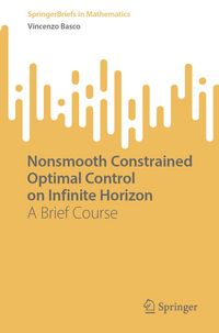 Produktbild: Nonsmooth Constrained Optimal Control on Infinite Horizon
