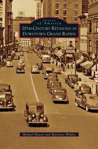 Produktbild: 20th-Century Retailing in Downtown Grand Rapids