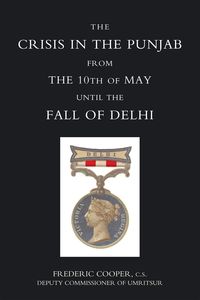Produktbild: Crisis in the Punjab from the 10th of May until the Fall of Delhi (1857)