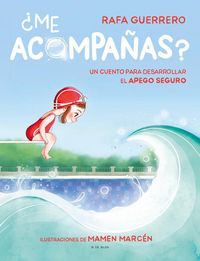 Produktbild: &iquest;Me Acompa&ntilde;as? Un Cuento Para Desarrollar El Apego Seguro / Can You Come with Me? a Story to Develop a Healthy Bond