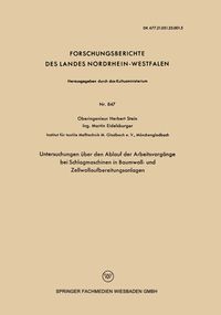 Produktbild: Untersuchungen &uuml;ber den Ablauf der Arbeitsvorg&auml;nge bei Schlagmaschinen in Baumwoll- und Zellwollaufbereitungsanlagen
