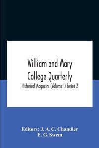 Produktbild: William And Mary College Quarterly; Historical Magazine (Volume I) Series 2