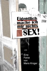 Produktbild: Eigentlich mache ich mir nichts aus Sex