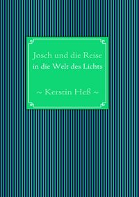 Produktbild: Josch und die Reise in die Welt des Lichts