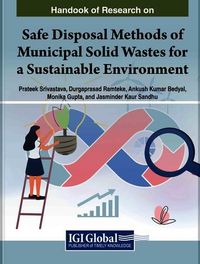 Produktbild: Handbook of Research on Safe Disposal Methods of Municipal Solid Wastes for a Sustainable Environment