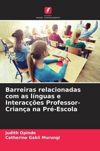 Produktbild: Barreiras relacionadas com as l&iacute;nguas e Interac&ccedil;&otilde;es Professor-Crian&ccedil;a na Pr&eacute;-Escola