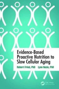 Produktbild: Evidence-Based Proactive Nutrition to Slow Cellular Aging