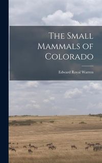 Produktbild: The Small Mammals of Colorado