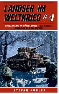 Produktbild: Landser im Weltkrieg 4: Bruderkampf im H&uuml;rtgenwald