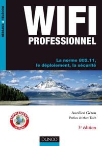 Produktbild: WiFi Professionnel- 3e &eacute;dition - La norme 802.11, le d&eacute;ploiement, la s&eacute;curit&eacute;