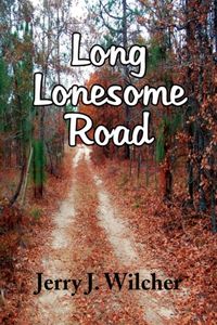 Produktbild: Wilcher, J: Long Lonesome Road