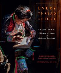 Produktbild: Every Thread a Story & the Secret Language of Miao Embroidery